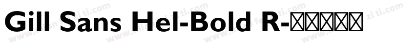 Gill Sans Hel-Bold R字体转换